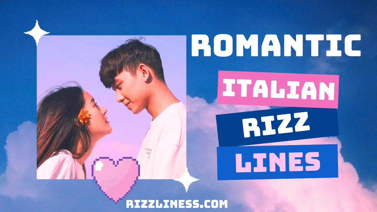 Best Romantic Italian Rizz Lines | Written By Italian Expert