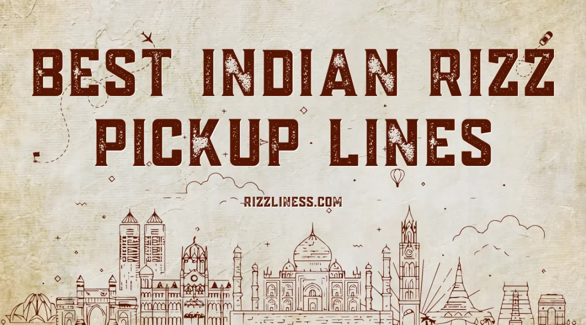 Best Indian Rizz Pickup Lines