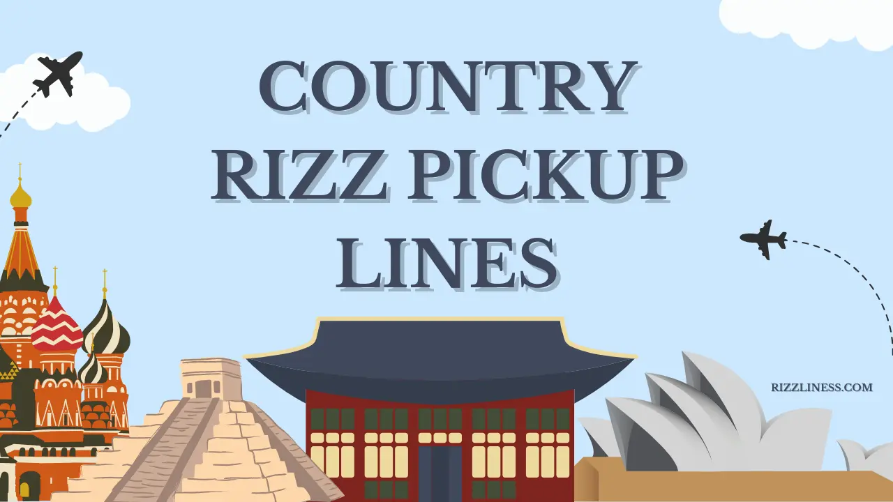 69 + Country Rizz Pickup Lines | More Heartthrob Worthy Line