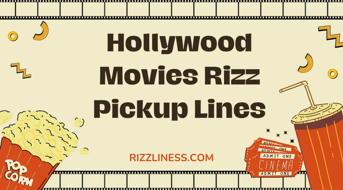 Hollywood Movies Rizz Pickup Lines