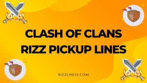 Clash Of Clans Rizz Pickup Lines