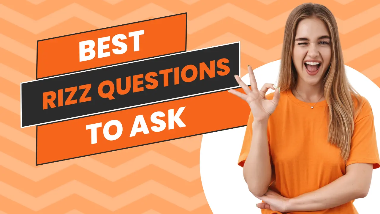 Best Rizz Questions To Ask | From Crush To Everyone